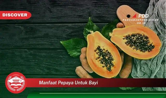 manfaat pepaya untuk bayi