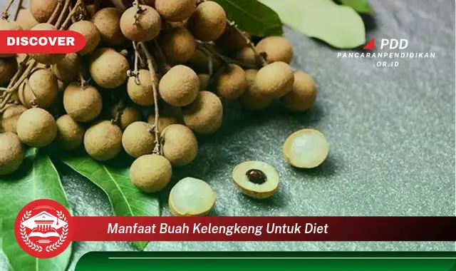 manfaat buah kelengkeng untuk diet