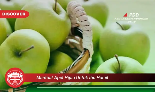 manfaat apel hijau untuk ibu hamil