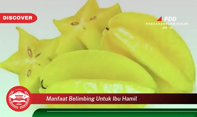 manfaat belimbing untuk ibu hamil