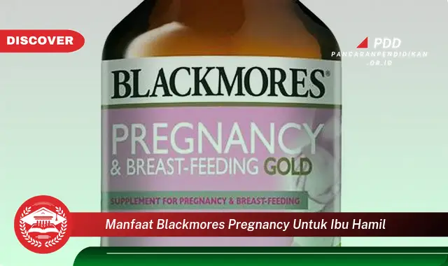 manfaat blackmores pregnancy untuk ibu hamil