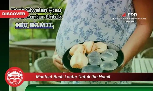 manfaat buah lontar untuk ibu hamil