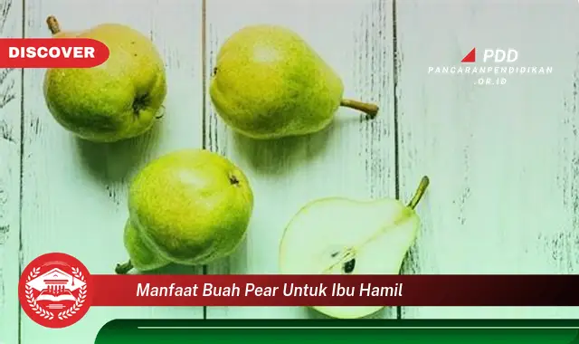 manfaat buah pear untuk ibu hamil