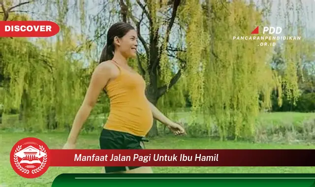 manfaat jalan pagi untuk ibu hamil