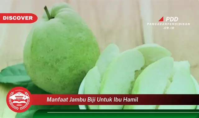 manfaat jambu biji untuk ibu hamil