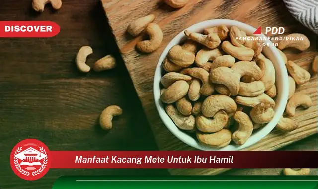 manfaat kacang mete untuk ibu hamil