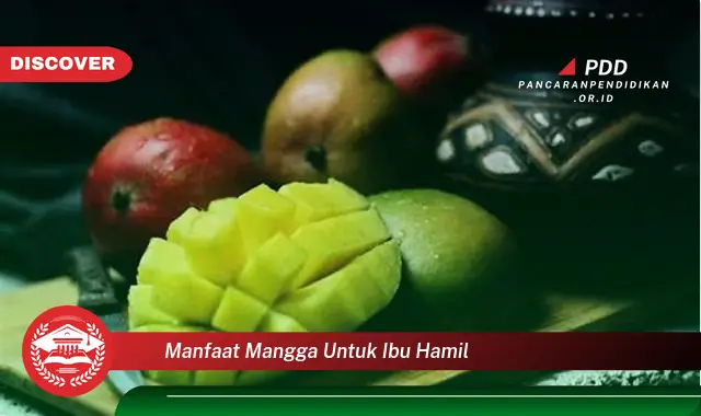 manfaat mangga untuk ibu hamil