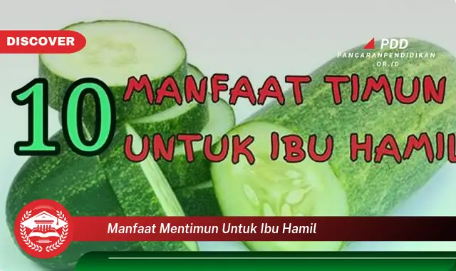 manfaat mentimun untuk ibu hamil