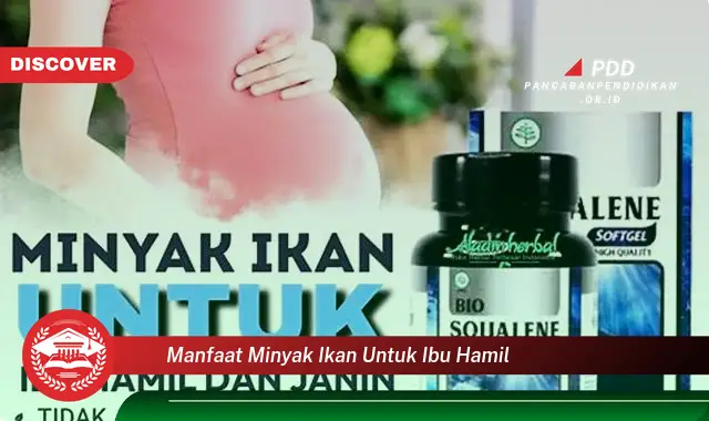 manfaat minyak ikan untuk ibu hamil