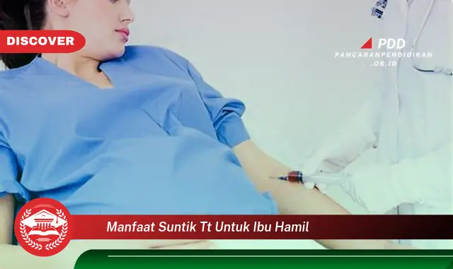 manfaat suntik tt untuk ibu hamil