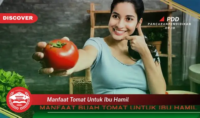 manfaat tomat untuk ibu hamil