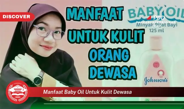 manfaat baby oil untuk kulit dewasa