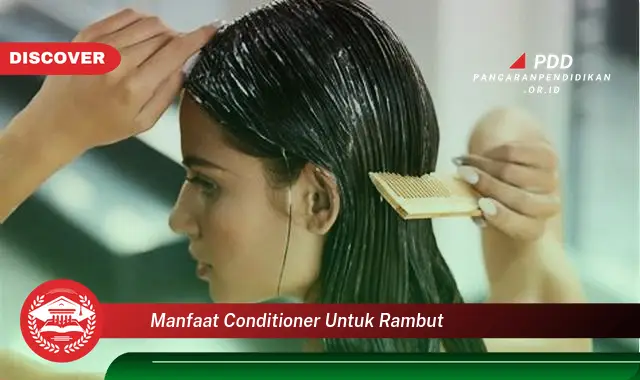 manfaat conditioner untuk rambut