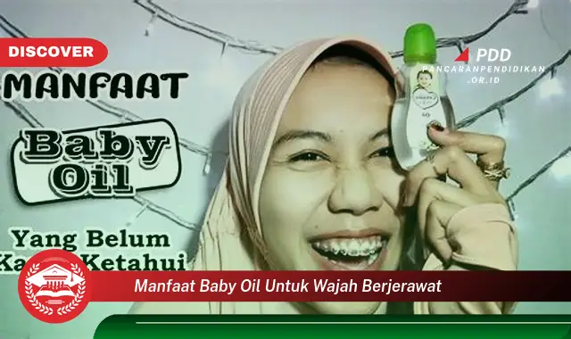 manfaat baby oil untuk wajah berjerawat