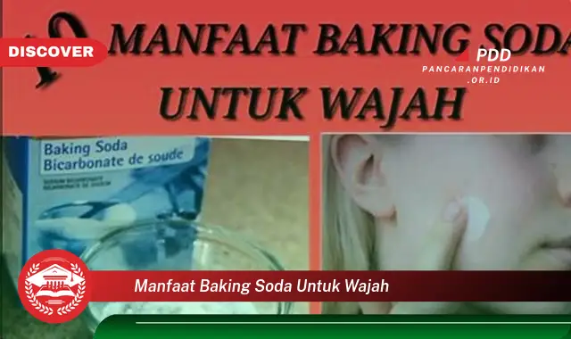 manfaat baking soda untuk wajah