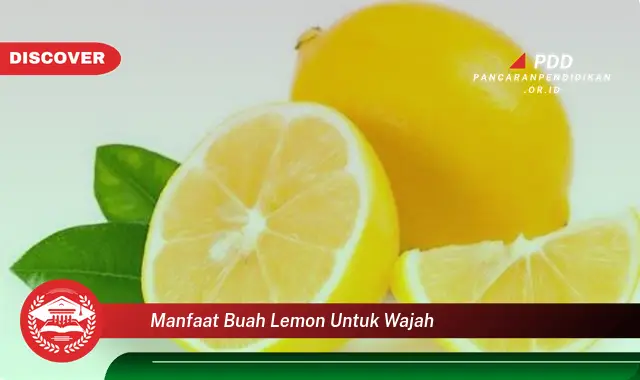 manfaat buah lemon untuk wajah