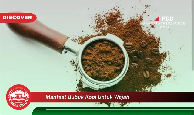 manfaat bubuk kopi untuk wajah
