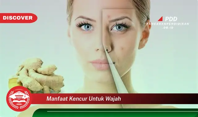 manfaat kencur untuk wajah