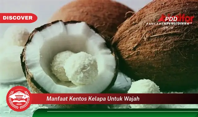 manfaat kentos kelapa untuk wajah