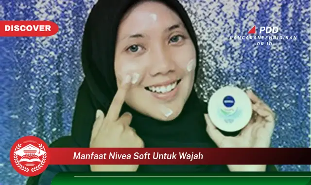 manfaat nivea soft untuk wajah