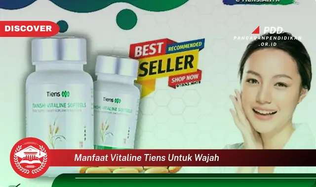 manfaat vitaline tiens untuk wajah