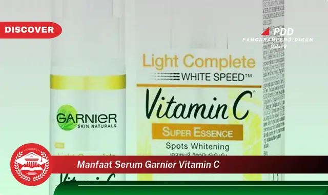 manfaat serum garnier vitamin c