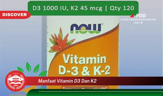 manfaat vitamin d3 dan k2