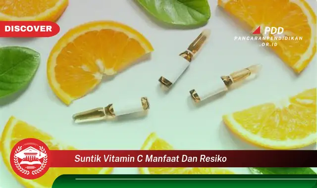 suntik vitamin c manfaat dan resiko